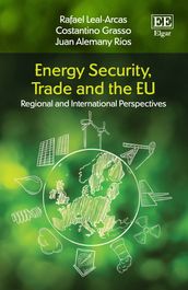 Energy Security, Trade and the EU