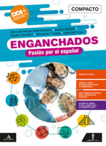 Enganchados. Pasión por el español. Con Engachados a la cultura. Per la Scuola media. Con e-book. Con espansione online - Rosario Uribe Mallarino Maria - Alessandro Caramia - Laura Dell