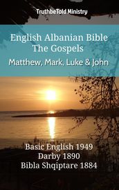 English Albanian Bible - The Gospels - Matthew, Mark, Luke and John