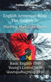 English Armenian Bible - The Gospels IV - Matthew, Mark, Luke & John