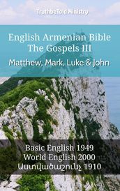 English Armenian Bible - The Gospels III - Matthew, Mark, Luke and John