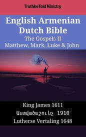 English Armenian Dutch Bible - The Gospels II - Matthew, Mark, Luke & John
