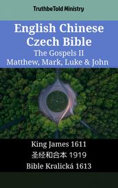 English Chinese Czech Bible - The Gospels II - Matthew, Mark, Luke & John