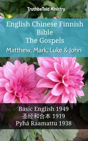 English Chinese Finnish Bible - The Gospels - Matthew, Mark, Luke & John
