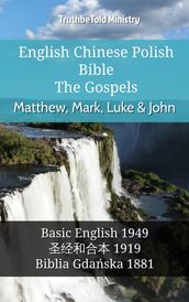 English Chinese Polish Bible - The Gospels - Matthew, Mark, Luke & John