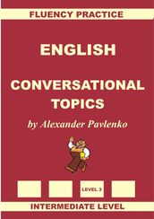 English, Conversational Topics, Intermediate Level