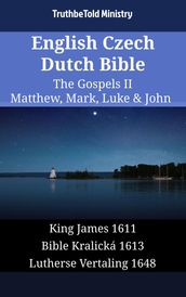 English Czech Dutch Bible - The Gospels II - Matthew, Mark, Luke & John