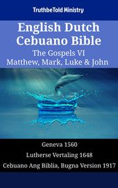 English Dutch Cebuano Bible - The Gospels VI - Matthew, Mark, Luke & John