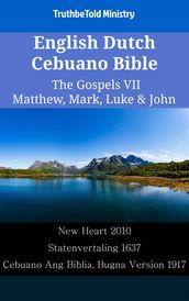 English Dutch Cebuano Bible - The Gospels VII - Matthew, Mark, Luke & John