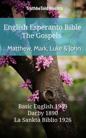English Esperanto Bible - The Gospels - Matthew, Mark, Luke and John