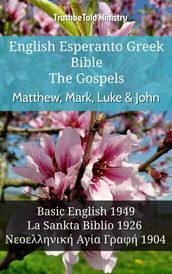 English Esperanto Greek Bible - The Gospels - Matthew, Mark, Luke & John