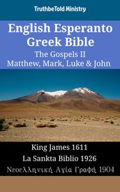 English Esperanto Greek Bible - The Gospels II - Matthew, Mark, Luke & John