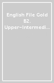 English File Gold B2. Upper-Intermediate - SB&WB+KEY+EBK+OOSP 