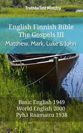 English Finnish Bible - The Gospels III - Matthew, Mark, Luke and John