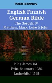 English Finnish German Bible - The Gospels IV - Matthew, Mark, Luke & John