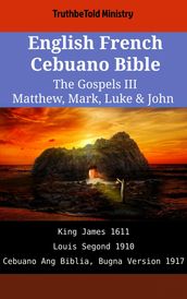 English French Cebuano Bible - The Gospels III - Matthew, Mark, Luke & John