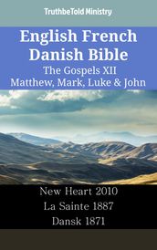 English French Danish Bible - The Gospels XII - Matthew, Mark, Luke & John