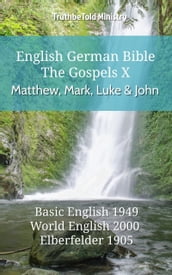 English German Bible - The Gospels X - Matthew, Mark, Luke and John