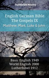 English German Bible - The Gospels IX - Matthew, Mark, Luke and John