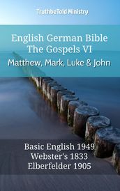 English German Bible - The Gospels VI - Matthew, Mark, Luke and John