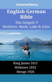 English German Bible - The Gospels V - Matthew, Mark, Luke & John
