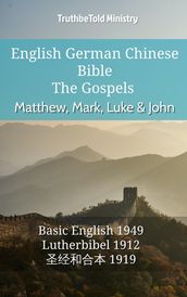 English German Chinese Bible - The Gospels - Matthew, Mark, Luke & John