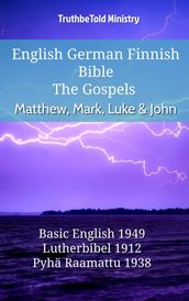 English German Finnish Bible - The Gospels - Matthew, Mark, Luke & John