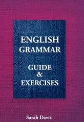 English Grammar. Guide & Exercises