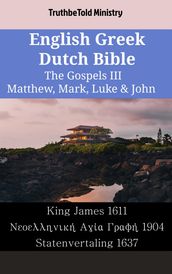 English Greek Dutch Bible - The Gospels III - Matthew, Mark, Luke & John