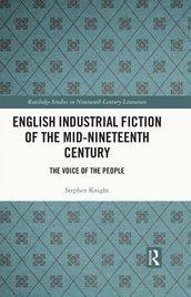 English Industrial Fiction of the Mid-Nineteenth Century