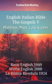 English Italian Bible - The Gospels V - Matthew, Mark, Luke and John