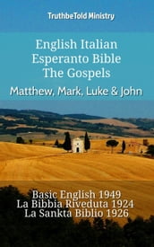 English Italian Esperanto Bible - The Gospels - Matthew, Mark, Luke & John