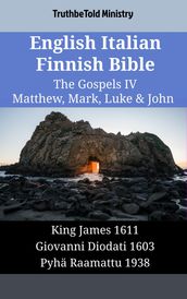 English Italian Finnish Bible - The Gospels IV - Matthew, Mark, Luke & John