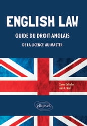 English Law. Guide du droit anglais de la Licence au Master