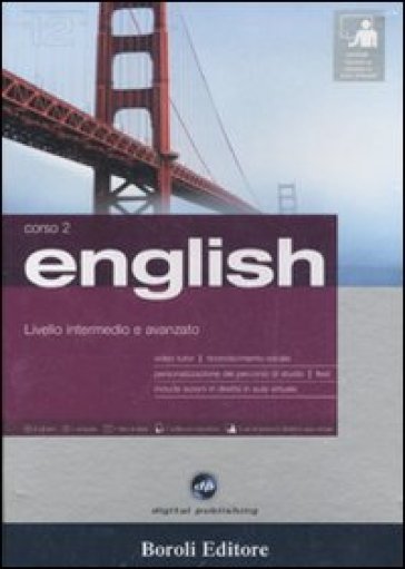 English. Livello intermedio e avanzato. Corso 2. CD Audio e 2 CD-ROM. Con gadget