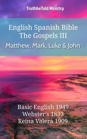 English Spanish Bible - The Gospels III - Matthew, Mark, Luke and John