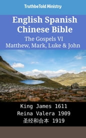 English Spanish Chinese Bible - The Gospels II - Matthew, Mark, Luke & John