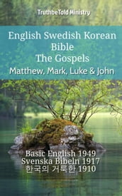 English Swedish Korean Bible - The Gospels - Matthew, Mark, Luke & John