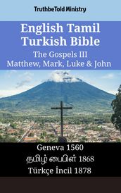 English Tamil Turkish Bible - The Gospels III - Matthew, Mark, Luke & John