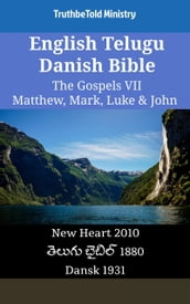 English Telugu Danish Bible - The Gospels VII - Matthew, Mark, Luke & John