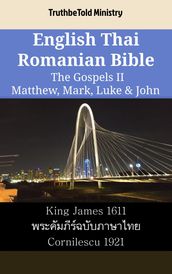 English Thai Romanian Bible - The Gospels II - Matthew, Mark, Luke & John