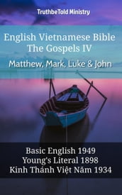 English Vietnamese Bible - The Gospels IV - Matthew, Mark, Luke & John