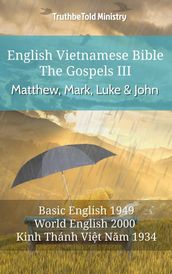 English Vietnamese Bible - The Gospels III - Matthew, Mark, Luke and John
