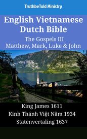 English Vietnamese Dutch Bible - The Gospels III - Matthew, Mark, Luke & John