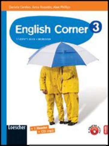 English corner. Student's book. Per la Scuola media. Con espansione online. 3. - Daniela Corvino - Anna Rossetto - Alun Phillips