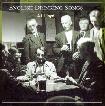 English drinking songs - A.L. LLOYD