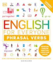 English for everyone. Phrasal verbs. Con File audio per il download