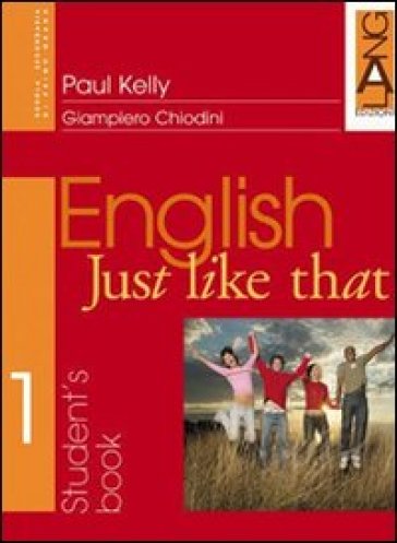 English just like that. Workbook. Per la Scuola media. 3. - Paul Kelly - Giampiero Chiodini