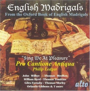 English madrigals 'sing e at pleasure' - Pro Cantione Antiqua