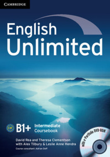 English unlimited. Intermediate. Course book. Per le Scuole superiori. Con DVD-ROM. Con espansione online - Alex Tilbury - David Rea - Leslie A. Hendra